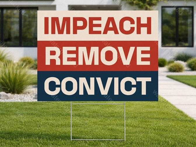 Impeach Remove Convict Yard Sign with H-Stake Outdoor Political Lawn Decoration