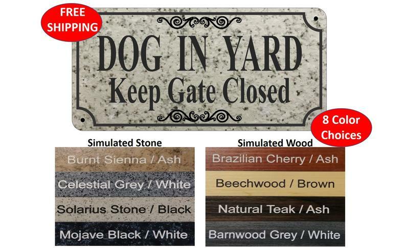 Dog In Yard Keep Gate Closed fence sign, 4″ x 8″ – FREE SHIPPING