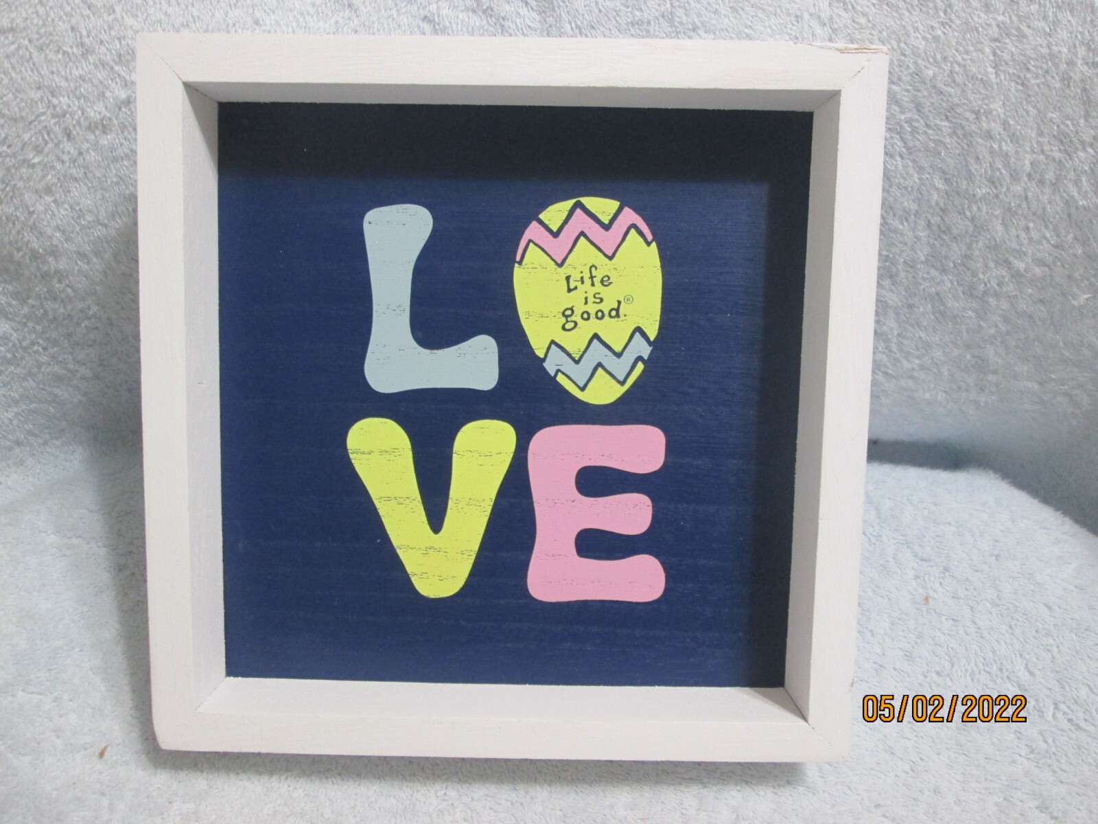 Life Is Good Love Easter Egg Table Sign, Plaque, Wall Art 8″ X 8″ New