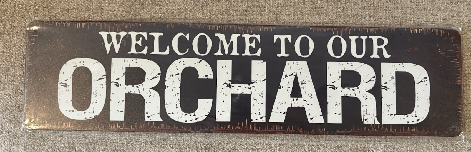 Welcome To Our Orchard Metal Sign 16in X 4in