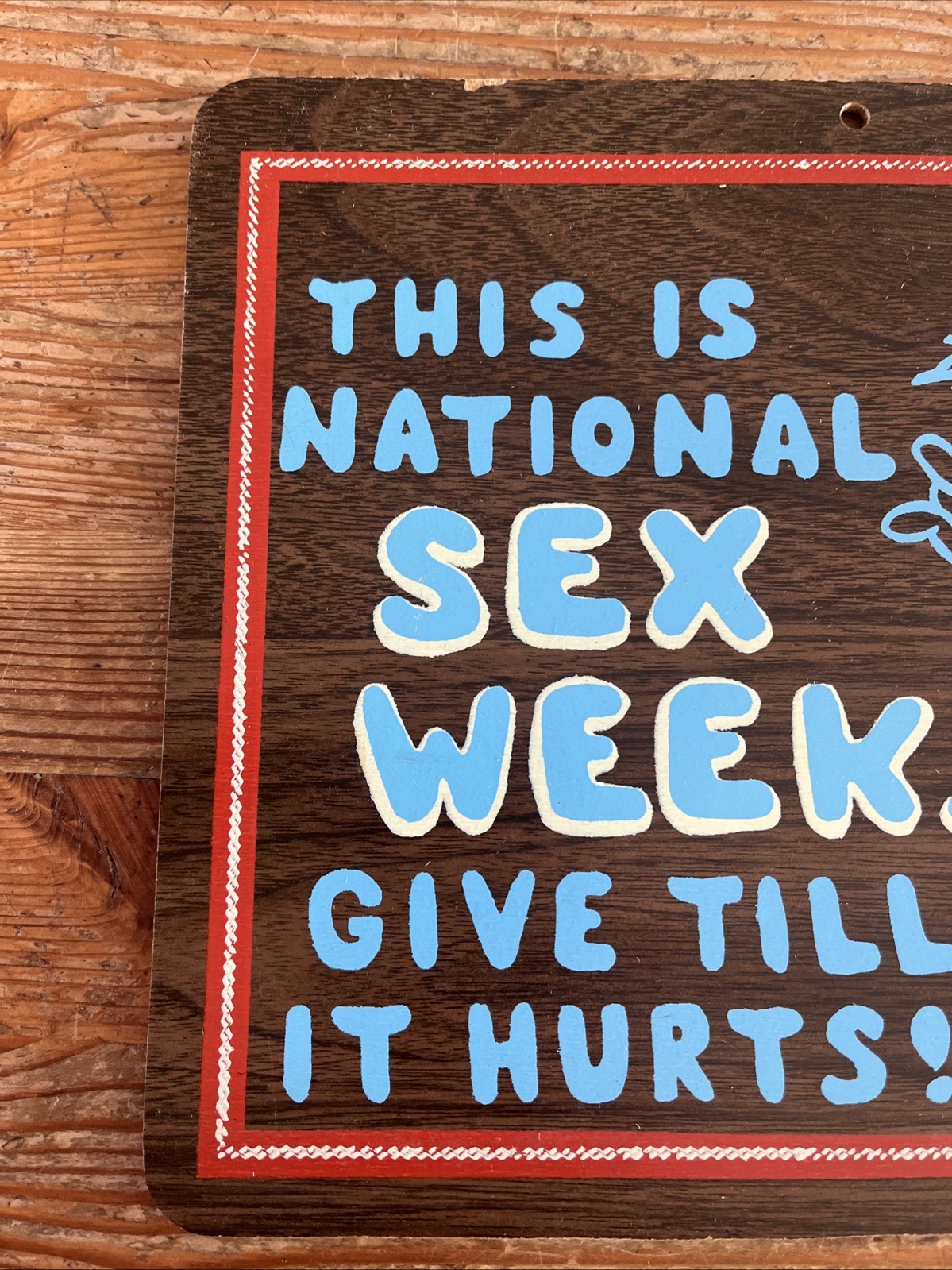 Vintage Novelty Sign National Sex Week Wood Kitsch Midcentury Adult Humor