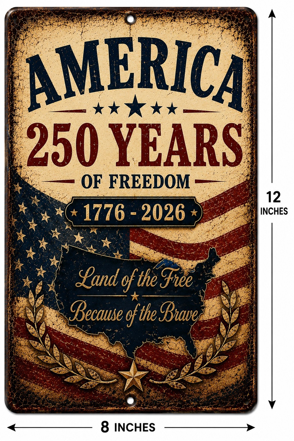 America 250 Years of Freedom Sign 1776-2026 Patriotic USA Wall Decor 8×12