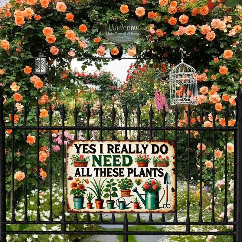 Garden Tin Sign Outdoor Gardening Metal Signs Yes I Really Need All These Plants