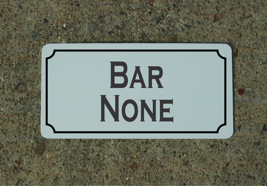 Bar None Metal Sign