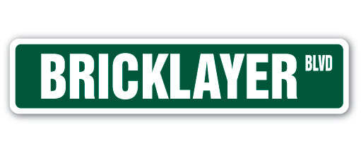 BRICKLAYER Street Sign Metal Plastic Decal mortar bricks free masons mason