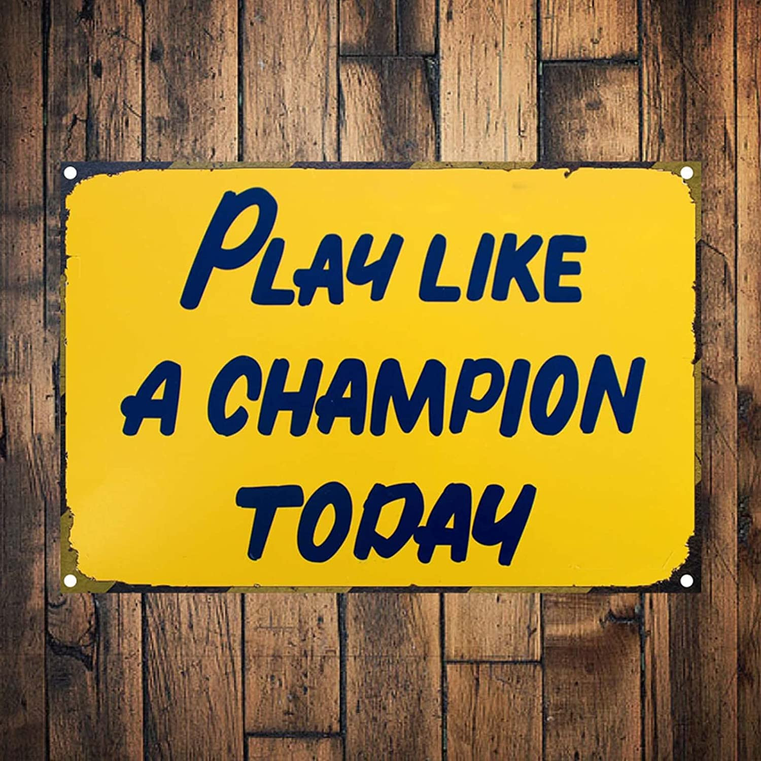 Play like a Champion Today Sign – Play Sign Inspirational Classic Metal for Bar