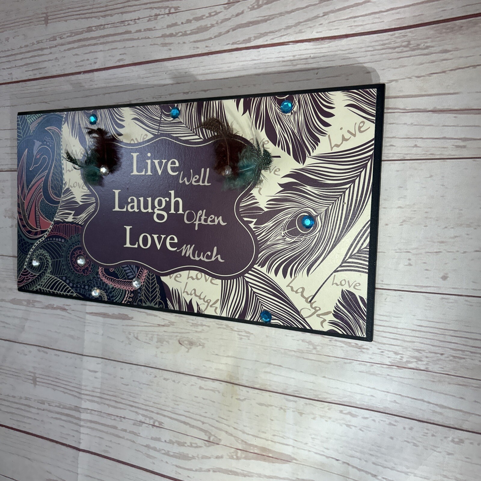 Live Well Love Much Laugh Often Peacock Bling Feather Wall Art wood Plaque 14X7″