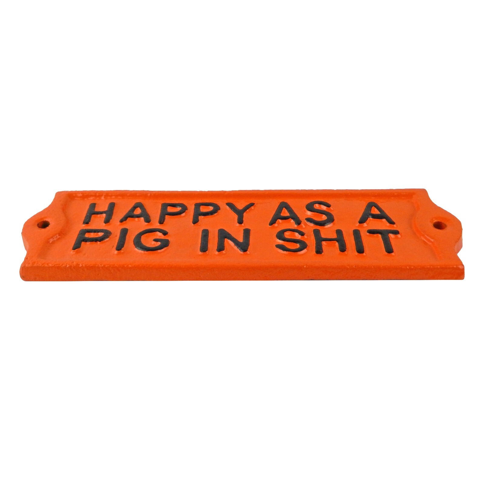 Cast Iron Happy As a Pig in Shlt Wall Decor Sign Glossy Orange Black 7.5 inch