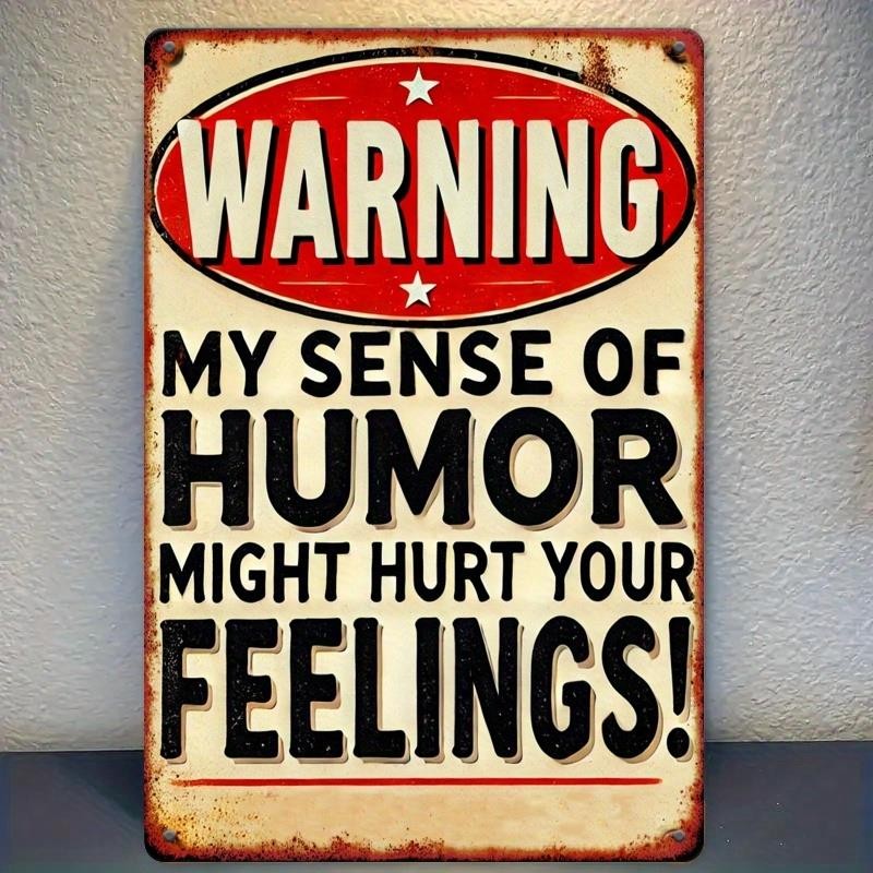 Humorous Metal Sign Aluminum Sign 12×8 Inches Classic Phrase Wall Art
