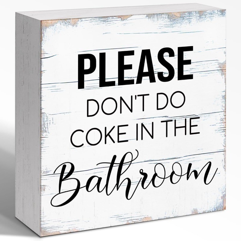 “Please Don’t Do Coke In The Bathroom” Funny Wooden Box Sign Humorous Decor