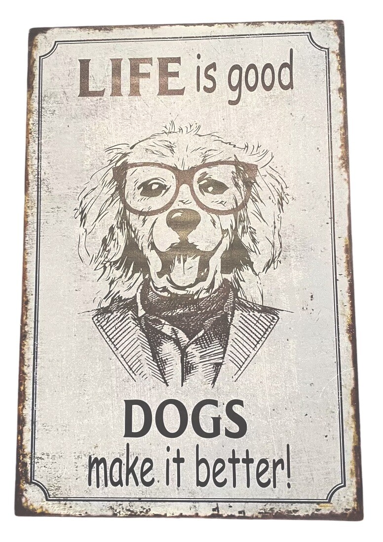LIFE is good DOGS make it better! 15″ x 10″ Metal Vtg Rustic Look Sign NWT