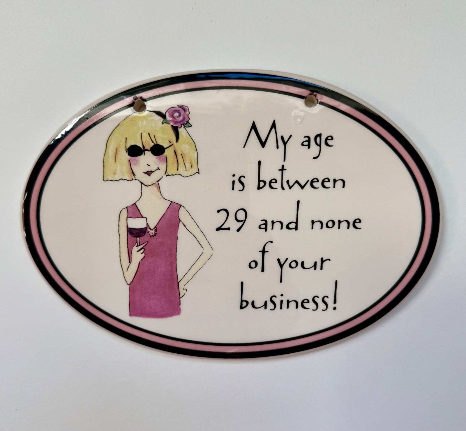 Ceramic Wall Plague “My Age is Between 29 and None of Your Business!” Home Décor