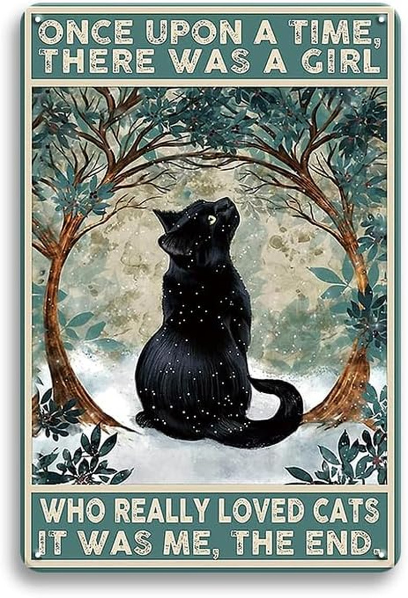 Vintage Black Cat Decor Metal Sign,Once upon a Time There Was a Girl Who Loved C