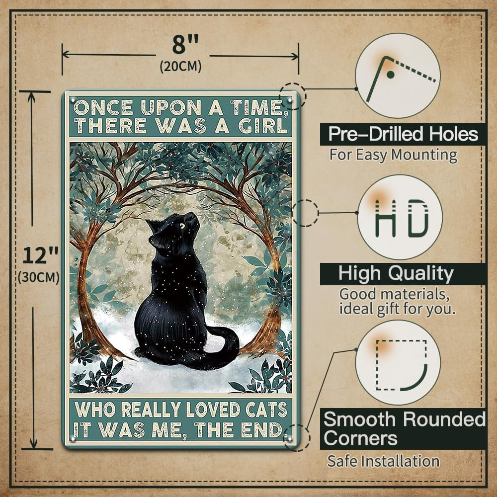 Vintage Black Cat Decor Metal Sign,Once upon a Time There Was a Girl Who Loved C