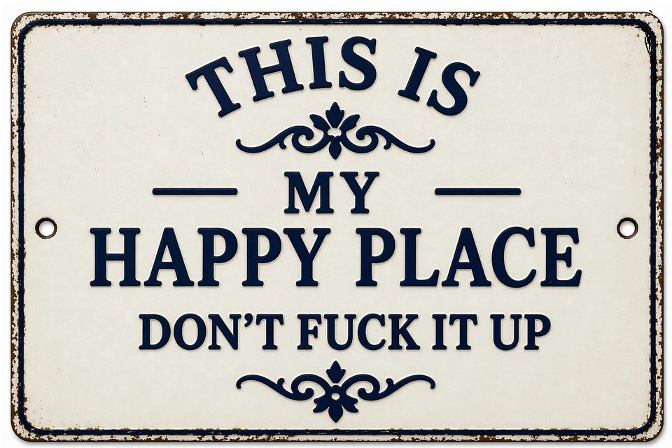 This Is My Happy Place Don’t F It Up Man Cave Metal Sign Rustic 8×12 Man Cave