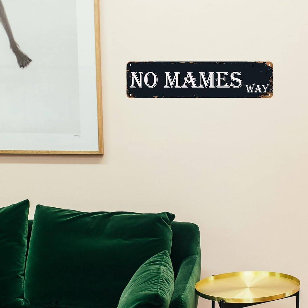 No Mames Way Sign Street Sign Vintage Metal Tin Sign Funny Man Cave Sign for Hom