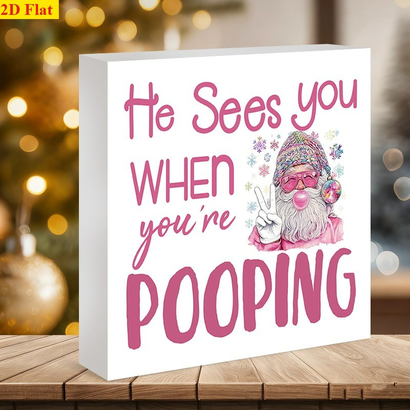 Wooden Box Sign Pink Cool Santa He Sees You When Youre Pooping Rustic Decor Gift