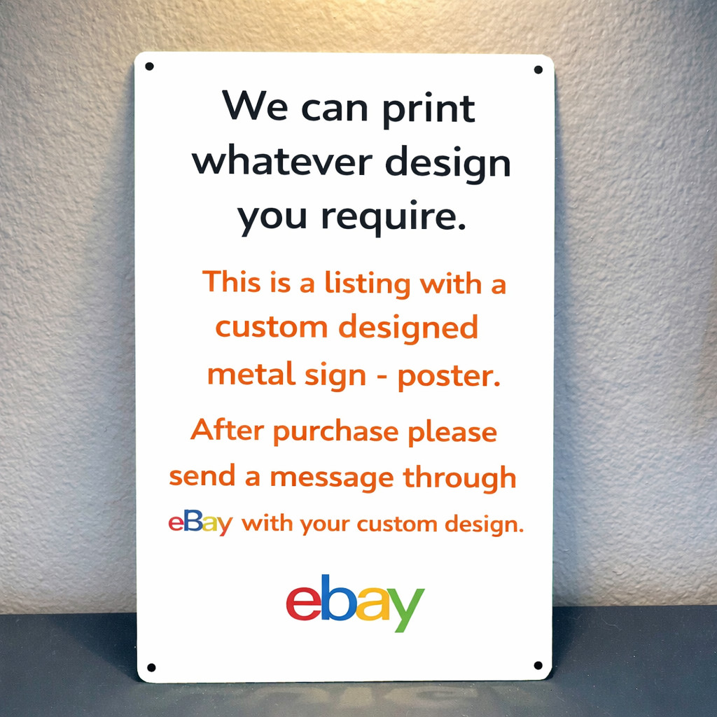 Custom Design Metal Poster – Tin Sign Size 8x12inch (20*30cm)