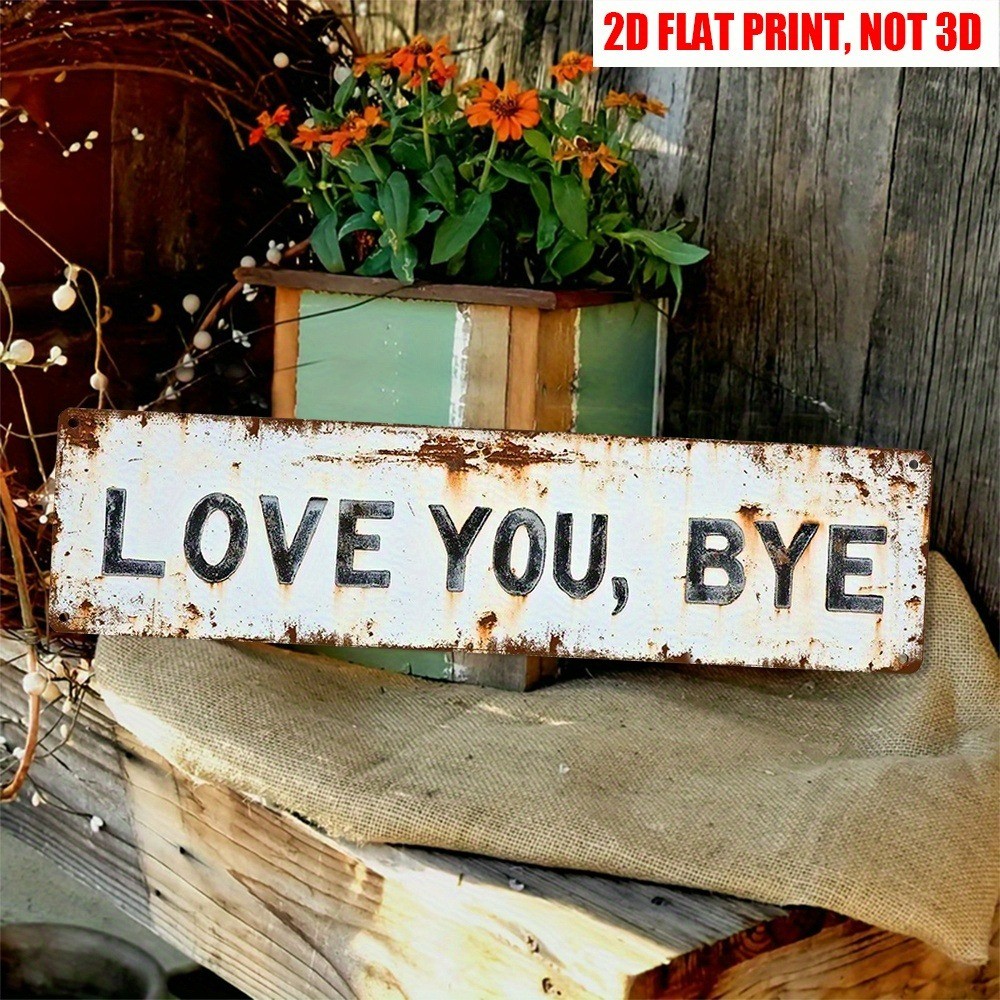 Vintage Love You Bye Wall Decor Street Sign Home Bar Coffee Metal Tin Signs 16×4