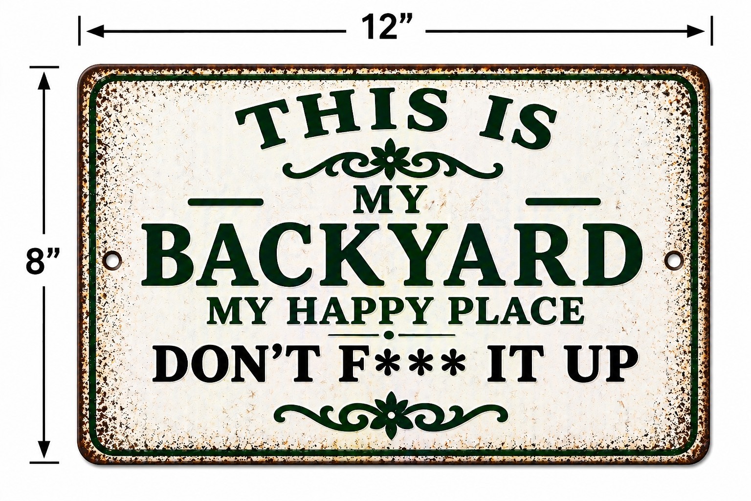 Funny Backyard Sign This Is My Backyard Happy Place Don’t F It Up Metal Decor