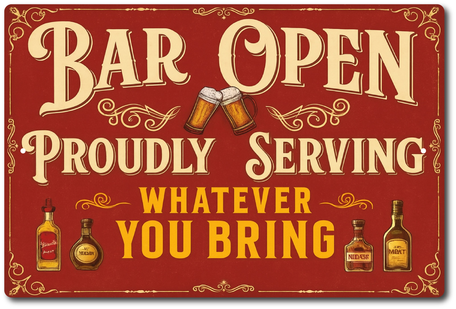 Funny Bar Open Sign 12×8 Aluminum Wall Decor Proudly Serving Whatever You Bring