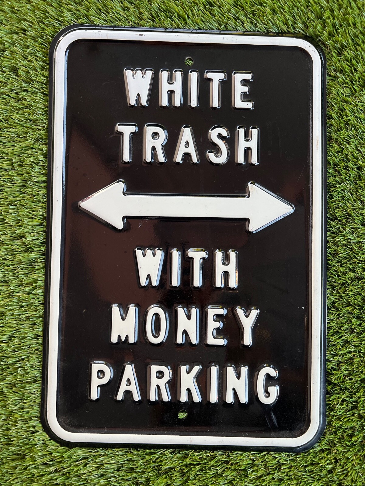 White Trash with Money Parking Only Metal Sign Funny Humor Man Cave