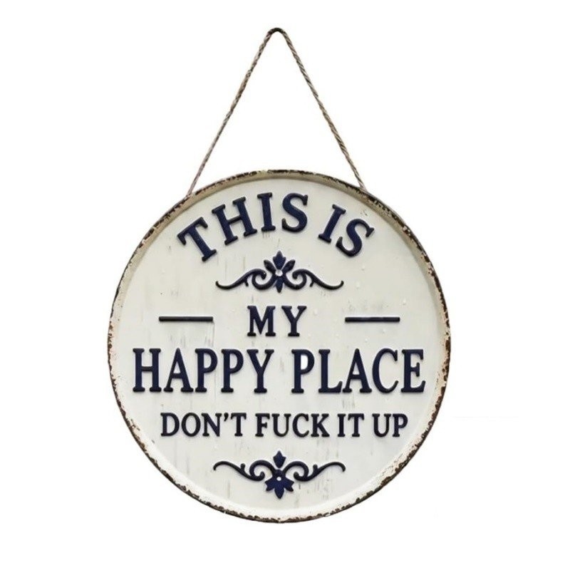 This Is My Happy Place Don’t F It Up Metal Sign Vintage for Home Garden Man Cave