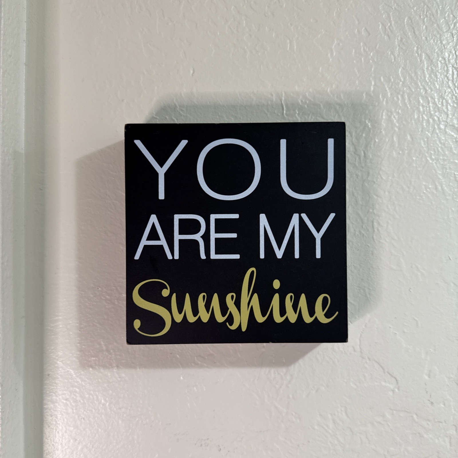 You Are My Sunshine Wood Home Decor Decorative Sign with Lettering 6x6x1
