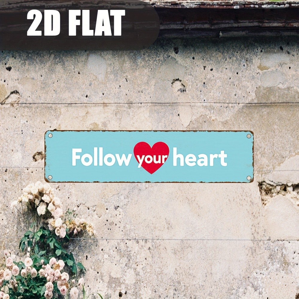 Vintage Iron Sign “Follow Your Heart” 4X16in Rustic Wall Decor