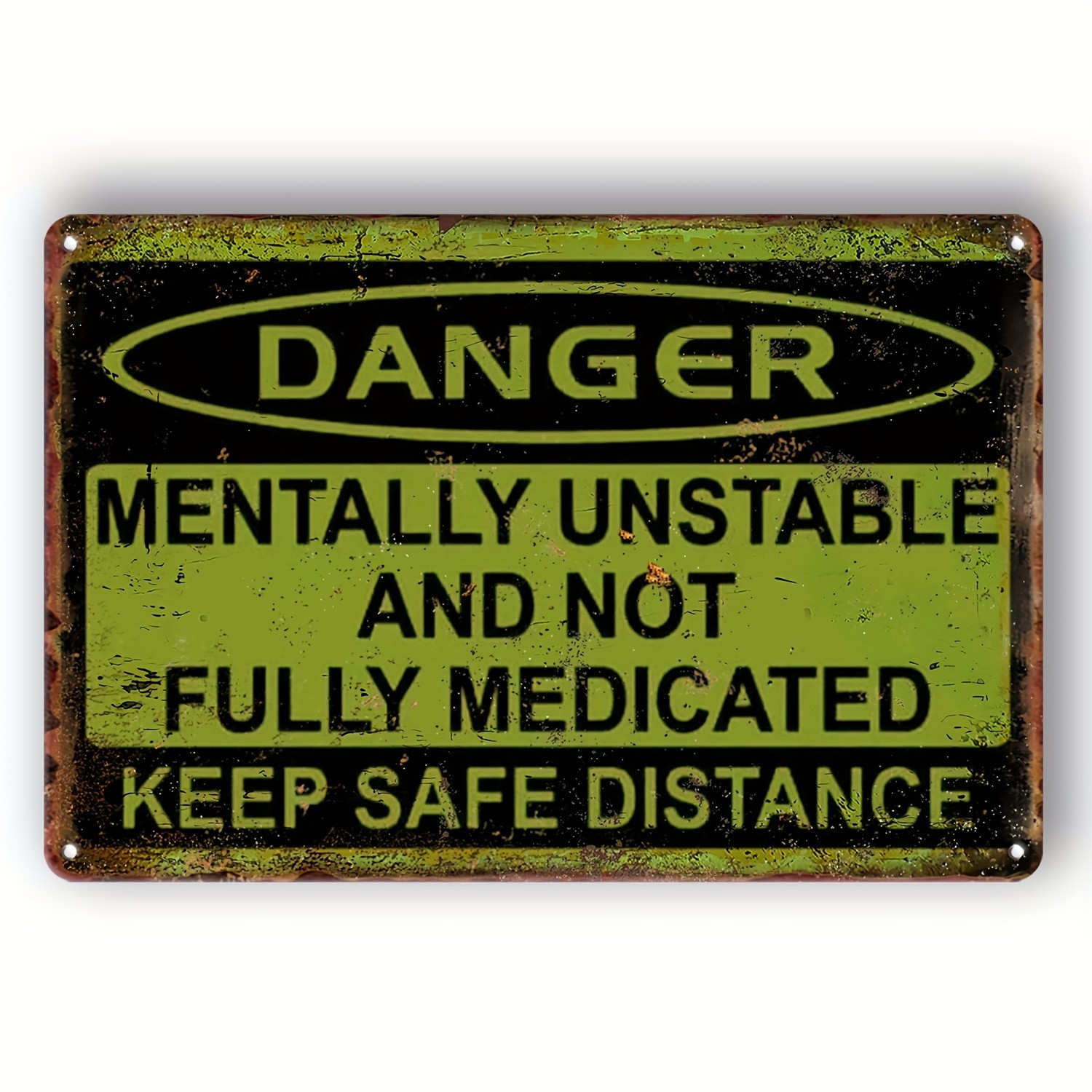 Metal Warning Sign Plaque Mentally Unstable and Not Fully Medicated Iron Art