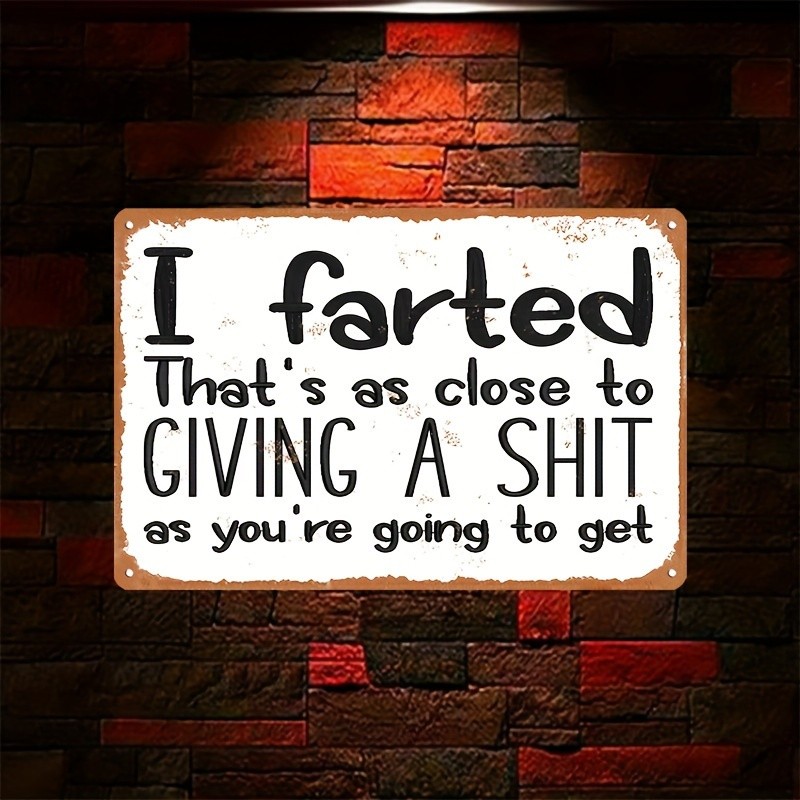 Funny I Farted Quote Metal Sign Vintage Sarcastic Rustic Man Cave Wall Decor
