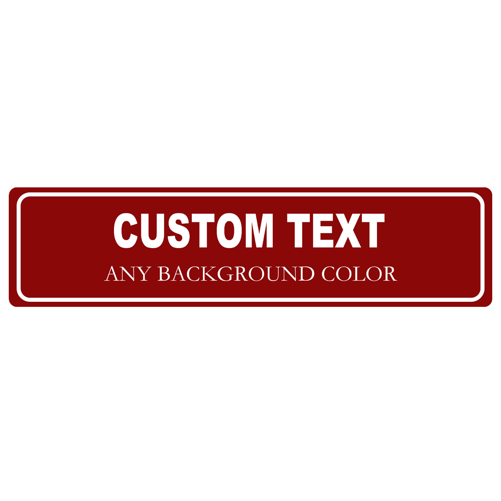 16″ x 4″ Custom Aluminum Metal Sign Personalized Your Own Text Message Sign