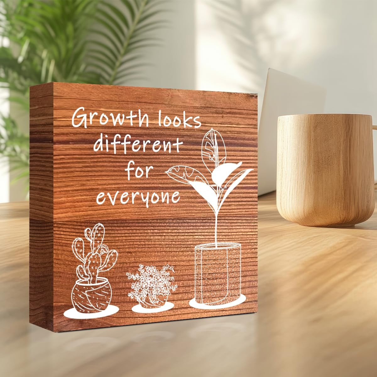 Inspirational Wood Block Signgrowth Looks Different For Everyone Plant Motivatio