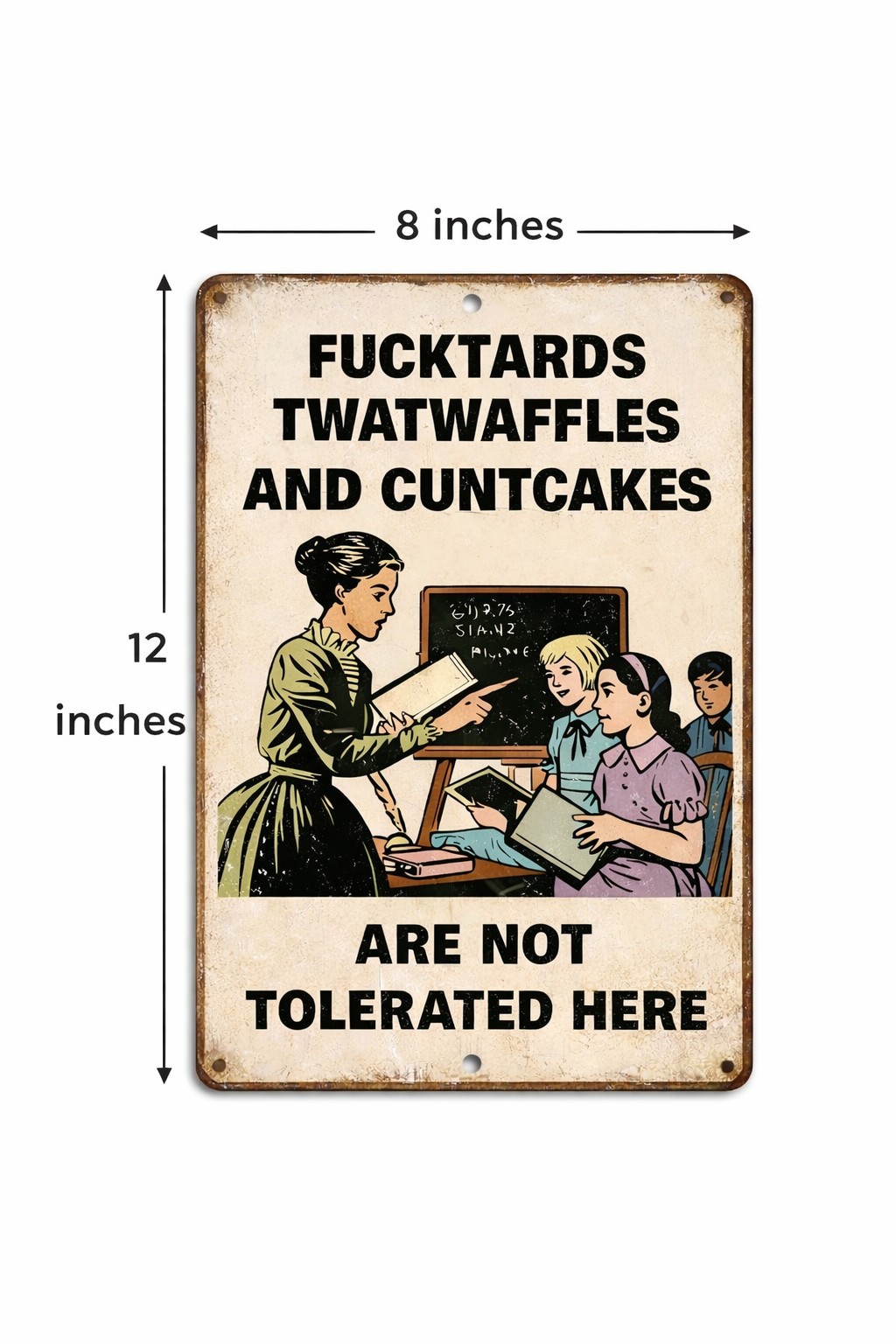 Funny Adult Metal Tin Sign Fu*ktards Twatwaffles Cuntcakes Not Tolerated Here Vi