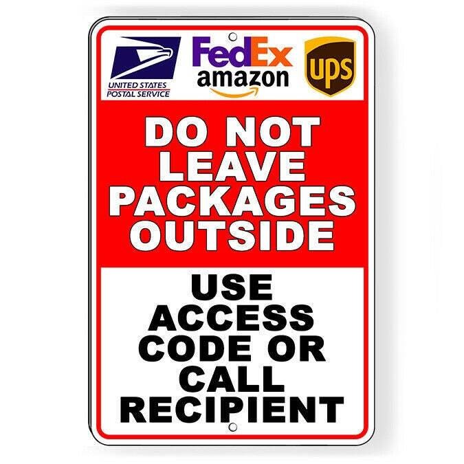 Do Not Deliver Packages Outside Use Access Code Or Call Sign / Decal /