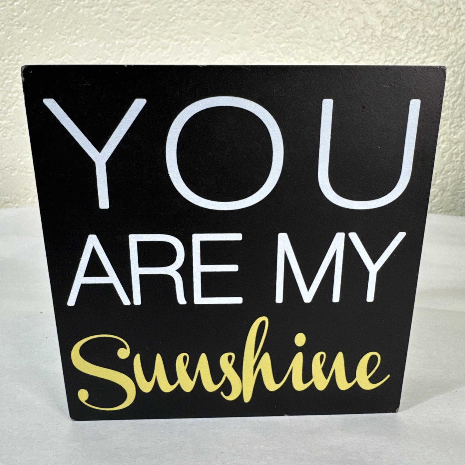 You Are My Sunshine Wood Home Decor Decorative Sign with Lettering 6x6x1