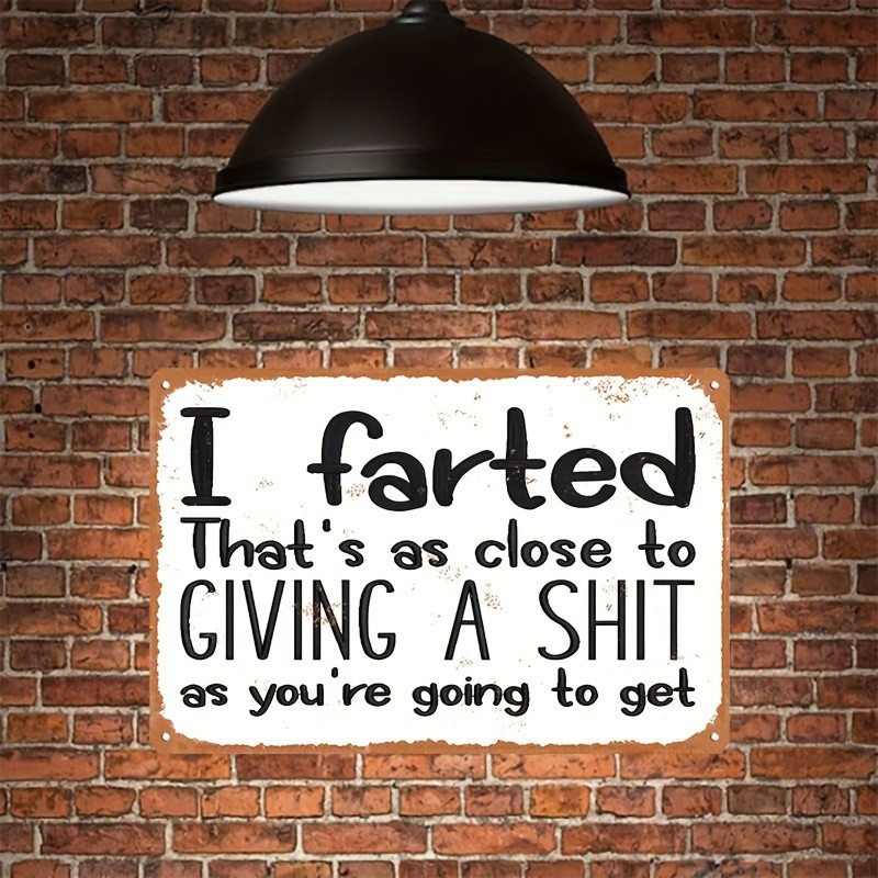 Funny I Farted Quote Metal Sign Vintage Sarcastic Rustic Man Cave Wall Decor