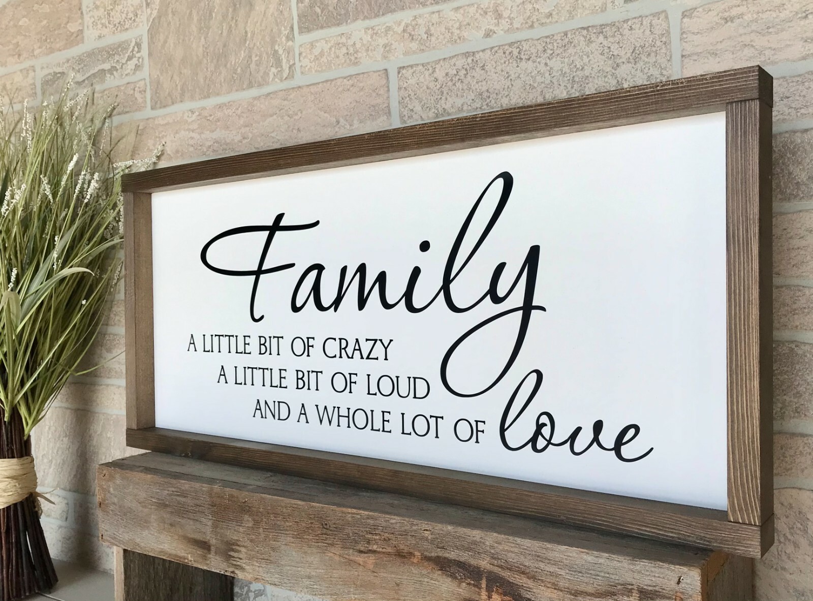 Farmhouse sign, Family crazy loud love, 25 x 11 inches