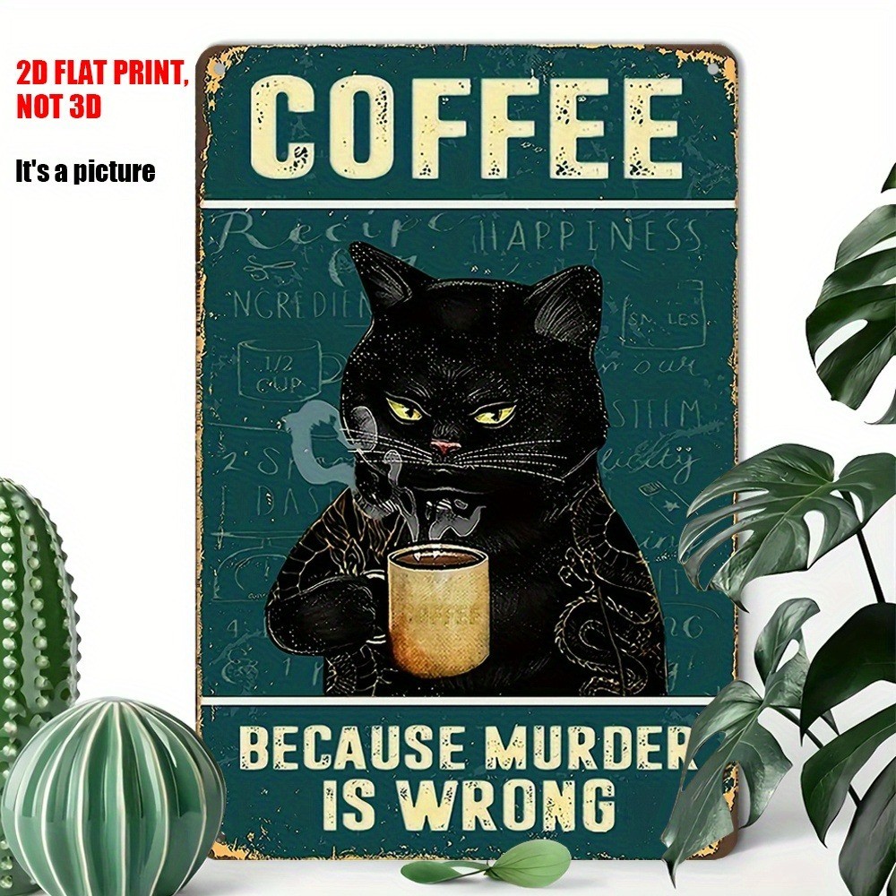 Funny Black Cat Coffee Retro Metal Signs Because Murder Is Wrong Decor Wall Art